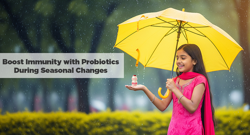 How to Build Immunity During Seasonal Changes with Probiotics